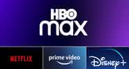 HBO Max, Netflix, Prime Video e outros streamings: qual é o mais barato? - Divulgação