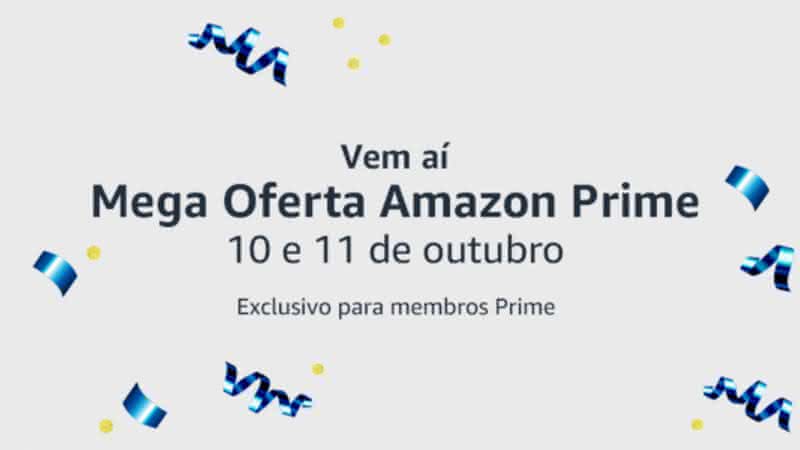 Mega Oferta Amazon Prime acontece nos dias 10 e 11 de outubro, e apresentará milhares de ofertas imperdíveis para os assinantes Amazon Prime - Reprodução/Amazon